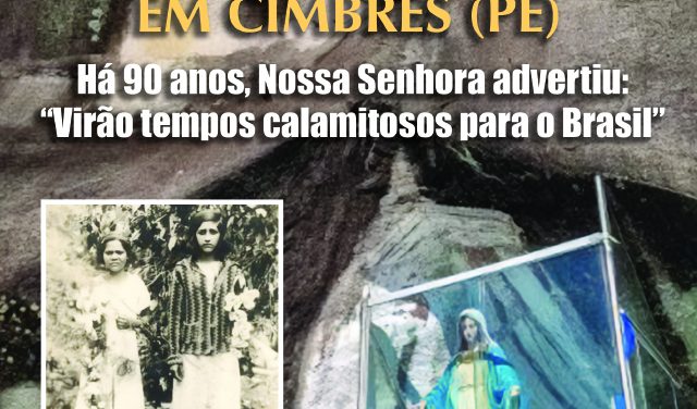 Em Cimbres, Pernambuco, em 1936, a Santíssima Virgem alertou que o comunismo flagelaria o Brasil
